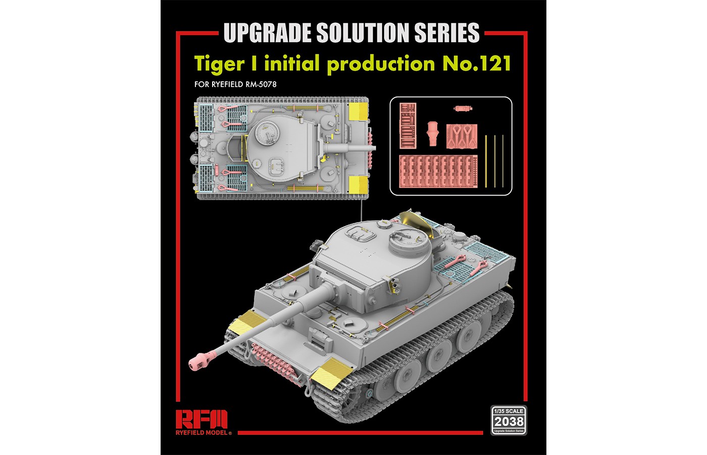 RM-2038 TIGER I 121# initial production UPGRADE SOLUTION SERIES